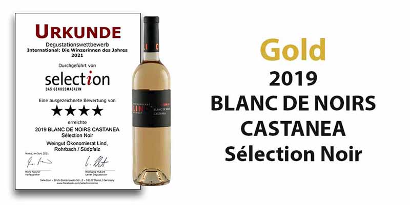 Degustationswettbewerb Sélection “International: Winzerinnen des Jahres 2021”- Gold für unseren 2019 BLANC DE NOIRS CASTANEA Sélection Noir